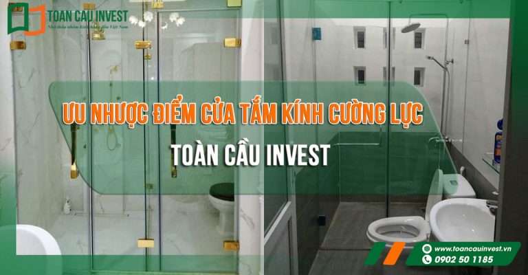 Ưu nhược điểm cửa tắm kính cường lực