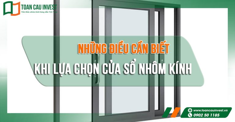 Những kiến thức nên biết khi chọn cửa sổ nhôm kính