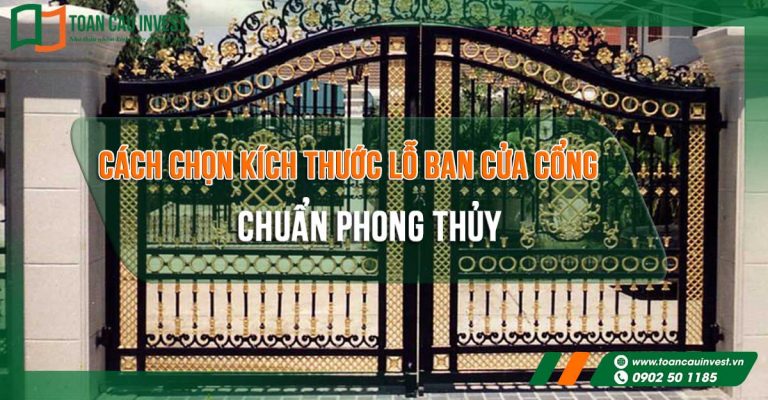 Cách chọn kích thước lỗ ban cửa cổng chuẩn phong thủy