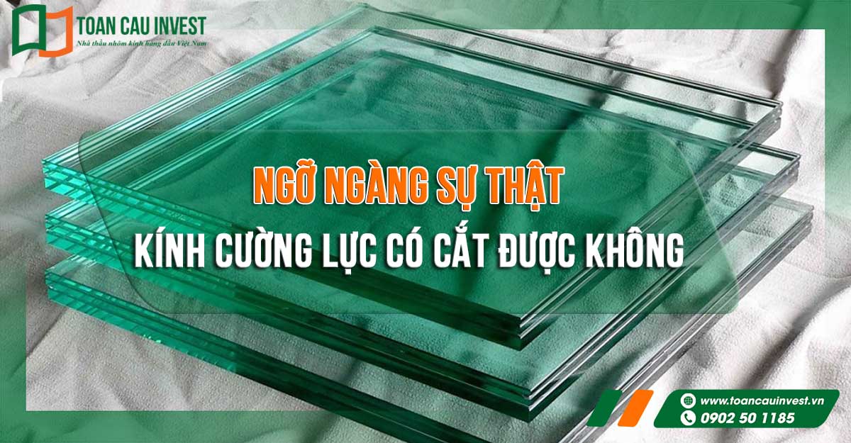 Kính Cường Lực Có Cắt Được Không?