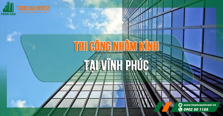 Bạn đang thi công một nhà hàng, quán ăn hay một văn phòng để kinh doanh tại Hồ Chí Minh Thi-cong-nhom-kinh-tai-Vinh-Phuc-1200x628-1-768x400