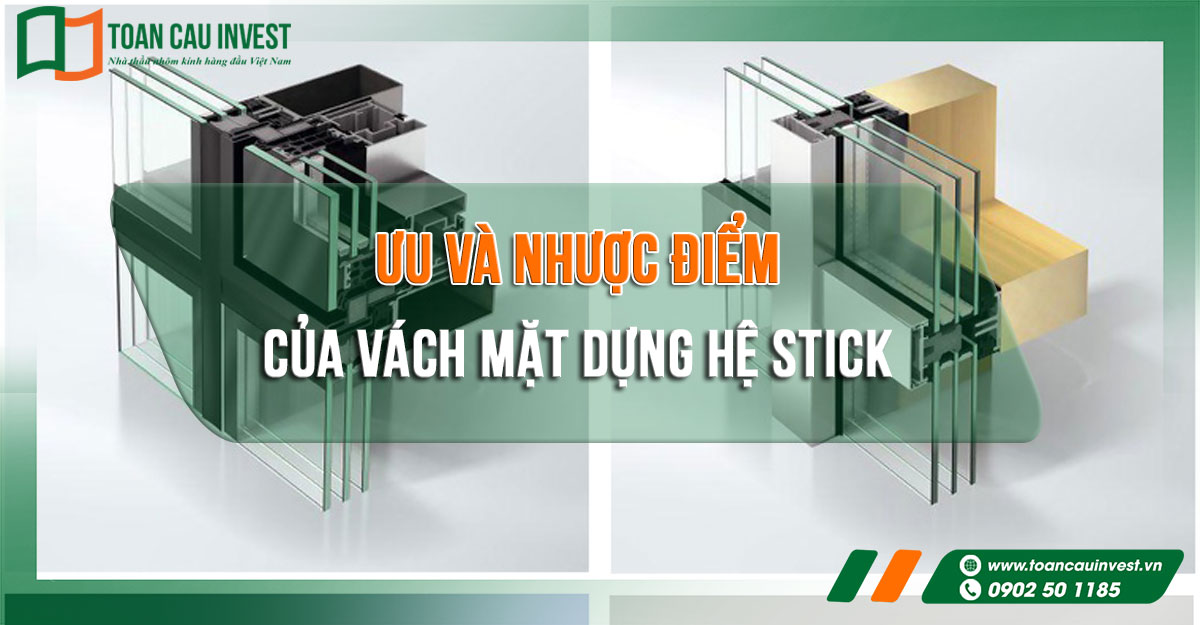 ưu và nhược điểm của vách mặt dựng hệ stick