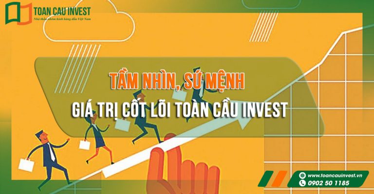 Tầm nhìn, sứ mệnh, Giá trị cốt lõi Toàn Cầu Invest