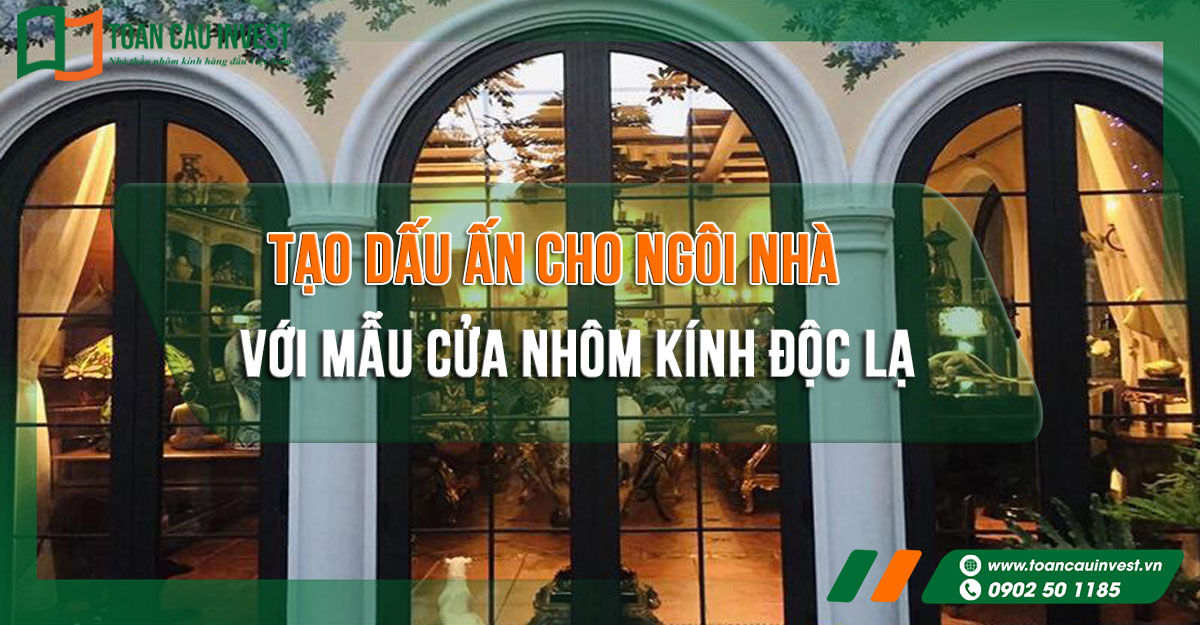 Các mẫu cửa nhôm kính độc lạ hiện nay