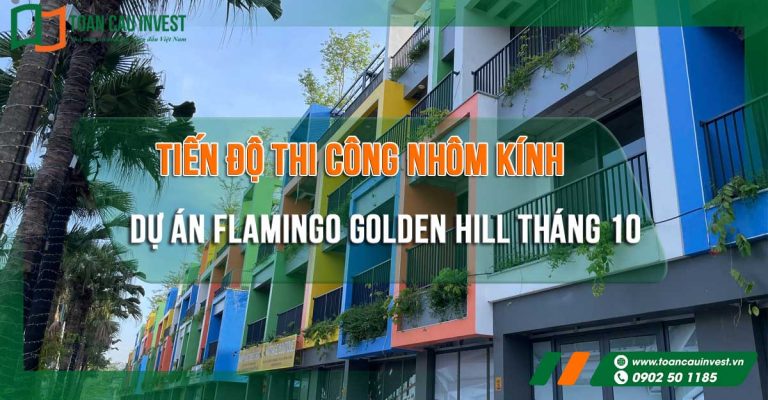 dự án Flamingo Golden Hill tháng 10