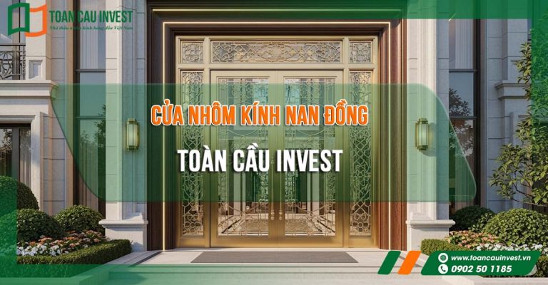 Bộ sưu tập cửa nhôm kính nan đồng Toàn Cầu Invest – giải pháp cửa cao cấp với thiết kế tinh xảo, độ bền vượt trội, khẳng định đẳng cấp công trình.