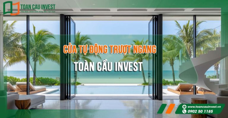 Cửa tự động trượt ngang Toàn Cầu Invest – giải pháp nhôm kính thông minh, vận hành êm ái, an toàn và thẩm mỹ cao cho mọi công trình hiện đại