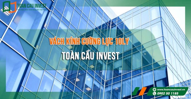 Giải pháp vách kính cường lực 10ly cho tòa nhà văn phòng hiện đại, đảm bảo độ bền, an toàn và tính thẩm mỹ cao