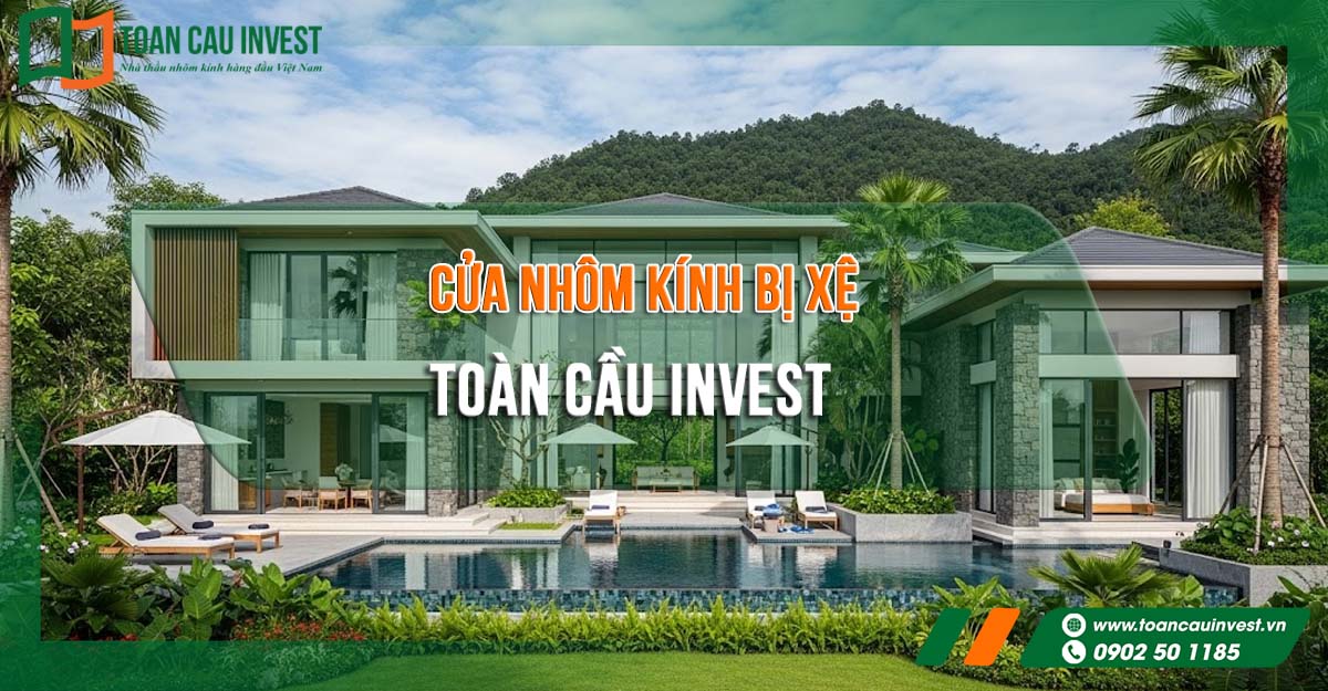 nguyên nhân và cách khắc phục cửa nhôm kính bị xệ – giải pháp giúp cửa vận hành ổn định, bền đẹp theo thời gian