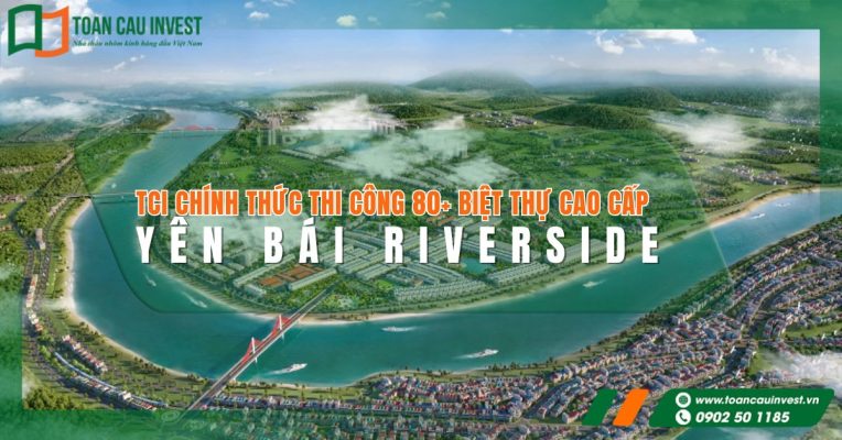 Toàn Cầu Invest thi công nhôm kính tại Yên Bái Riverside