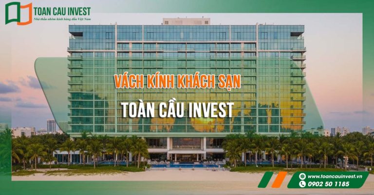 vách kính khách sạn cao cấp dạng mặt dựng kính lớn do Toàn Cầu Invest thi công, thiết kế hiện đại trên trục biển