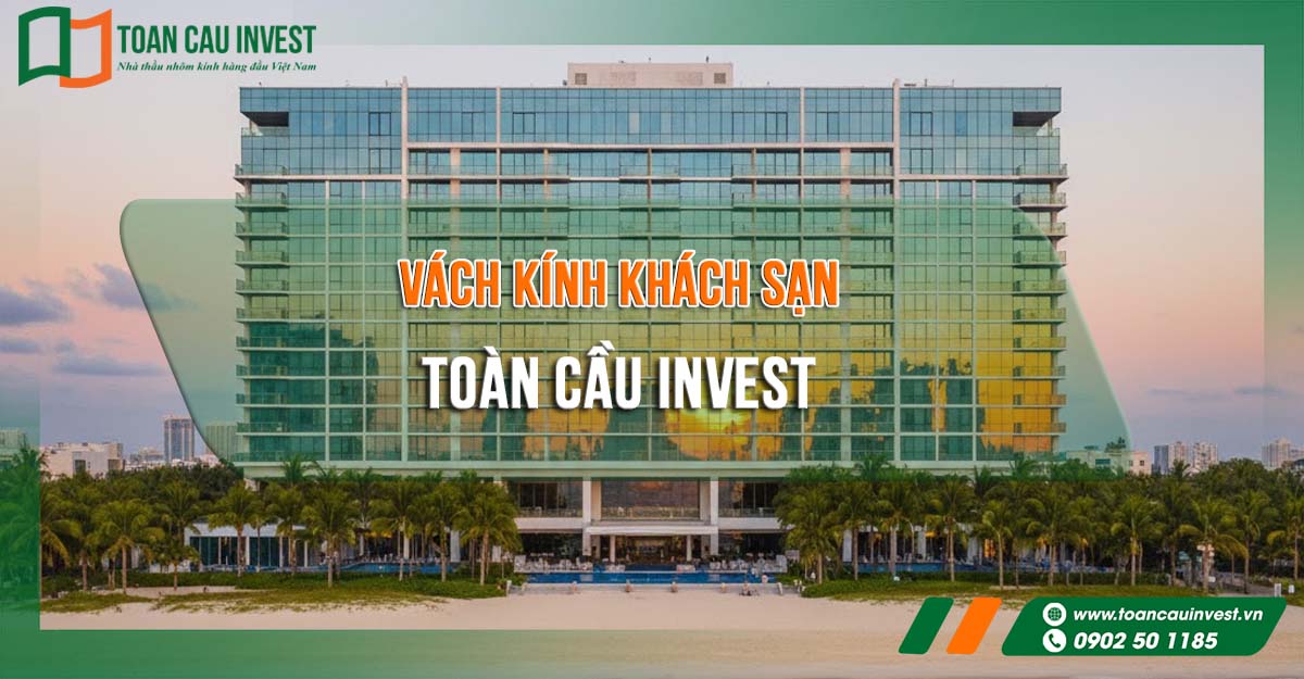 vách kính khách sạn cao cấp dạng mặt dựng kính lớn do Toàn Cầu Invest thi công, thiết kế hiện đại trên trục biển