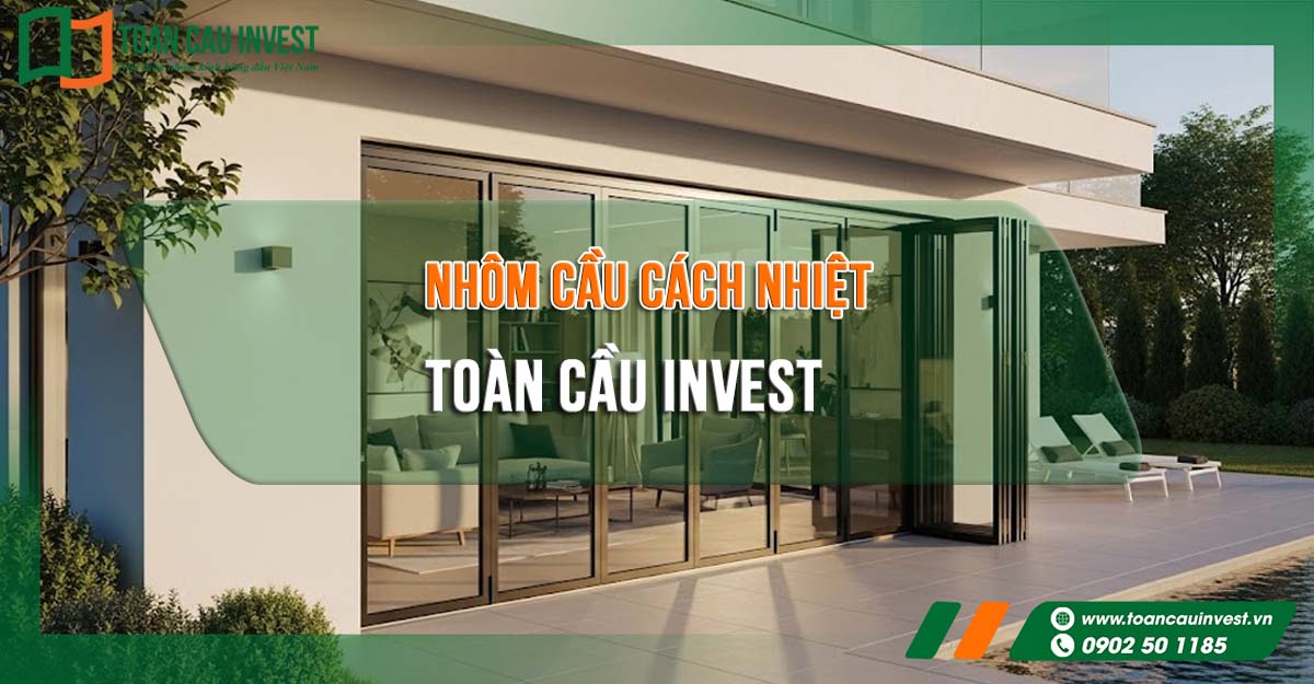 Cửa nhôm cầu cách nhiệt Toàn Cầu Invest dạng cửa trượt, thiết kế hiện đại, kính lớn giúp lấy sáng tối đa, tiết kiệm năng lượng và nâng cao thẩm mỹ không gian sống.