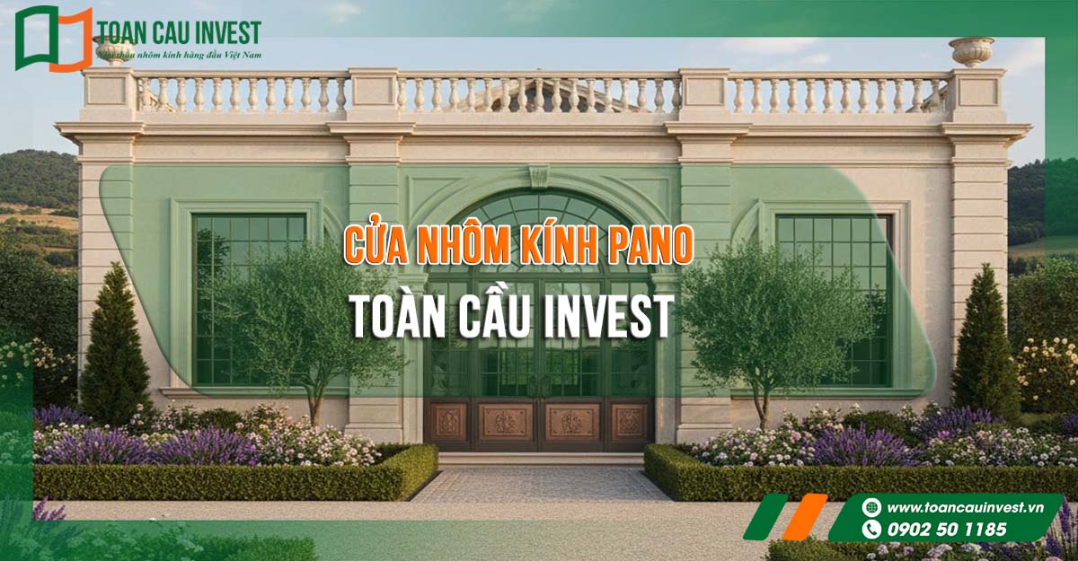 Cửa nhôm kính pano cao cấp cho biệt thự, thiết kế vòm lớn kết hợp pano trang trí tinh xảo, mang phong cách sang trọng, đẳng cấp, thể hiện giải pháp thi công của Toàn Cầu Invest.