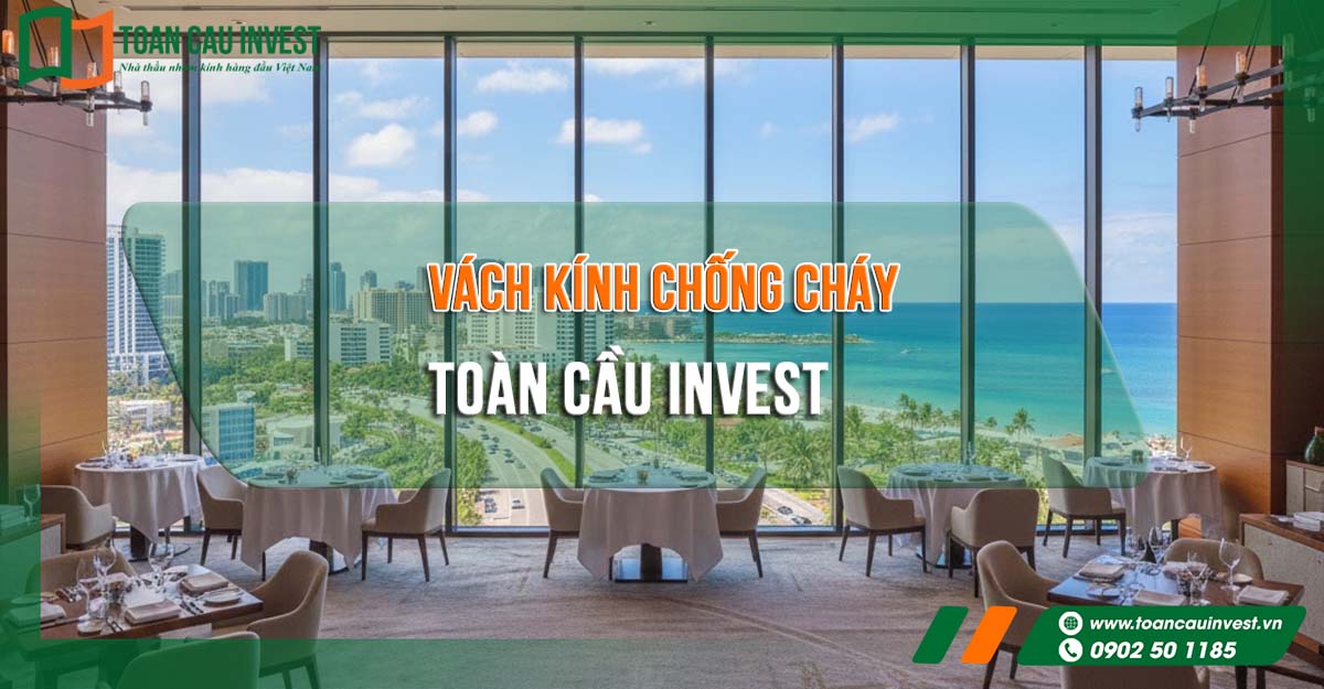 giới thiệu giải pháp vách kính chống cháy của Toàn Cầu Invest, ứng dụng thực tế trong nhà hàng – khách sạn cao cấp với tầm nhìn hướng biển sang trọng.