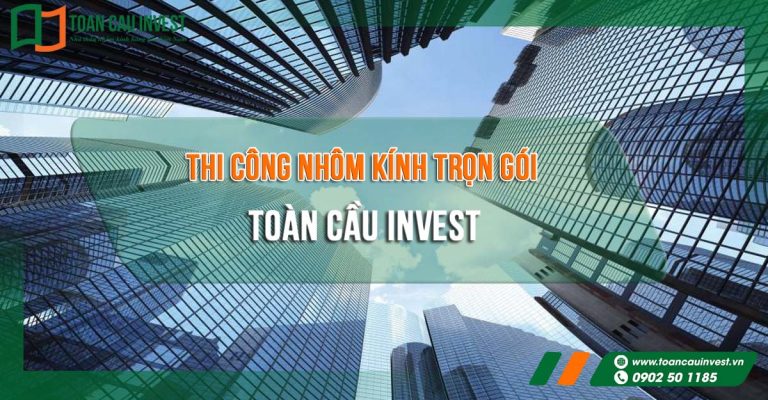Thi công nhôm kính trọn gói cho cao ốc văn phòng hiện đại, giải pháp mặt dựng kính – vách nhôm kính đồng bộ, tối ưu thẩm mỹ và hiệu suất công trình.