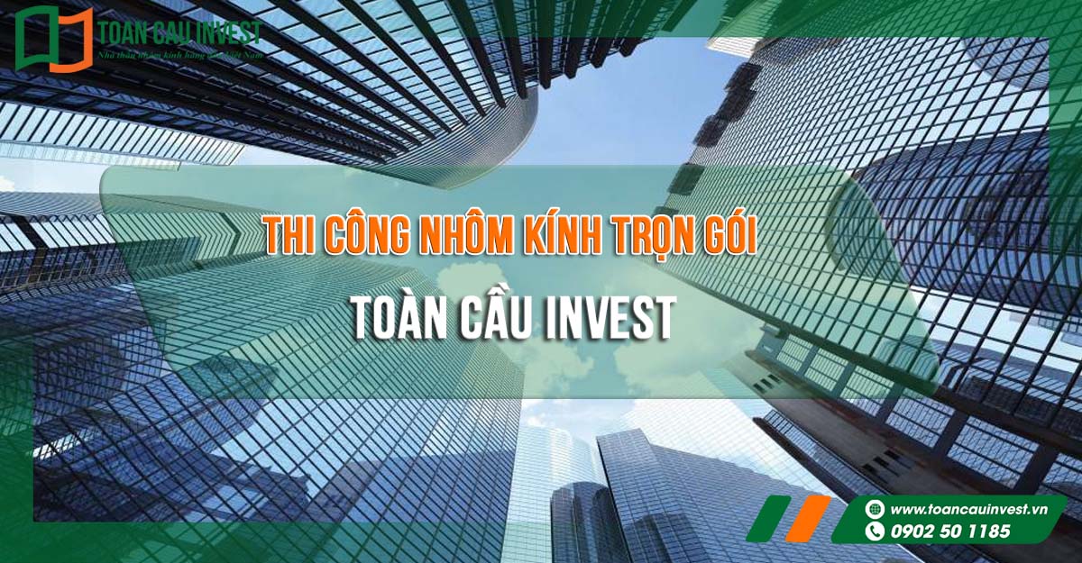 Thi công nhôm kính trọn gói cho cao ốc văn phòng hiện đại, giải pháp mặt dựng kính – vách nhôm kính đồng bộ, tối ưu thẩm mỹ và hiệu suất công trình.