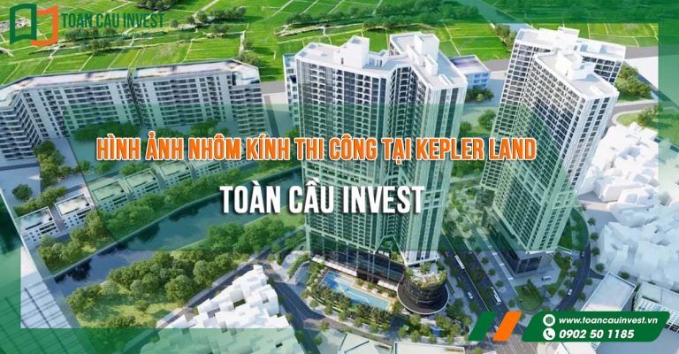 Toàn Cầu Invest cập nhật hình ảnh thi công tại dự án Kepler Land