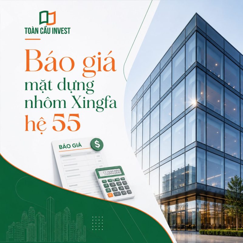 Báo giá mặt dựng nhôm xingfa hệ 55 