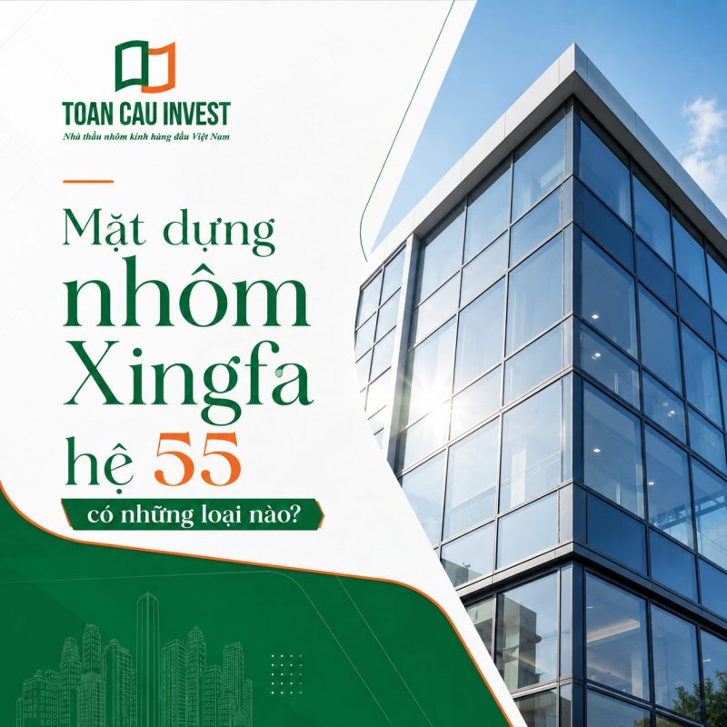 Mặt dựng nhôm xing ffa hệ 55